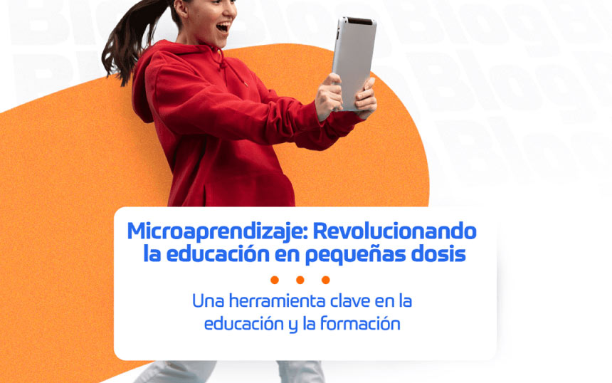 Microaprendizaje: Revolucionando la educación en pequeñas dosis
