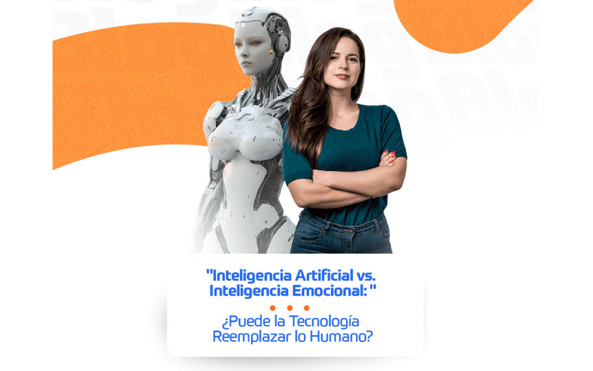 “Inteligencia Artificial vs. Inteligencia Emocional: